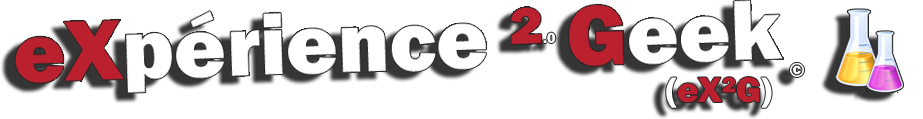 eXpérience ² Geek
